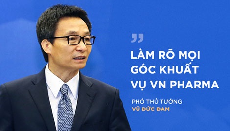 Phó thủ tướng Vũ Đức Đam đã phát biểu trên công luận về việc cần làm rõ mọi góc khuất trong vụ VN Pharma