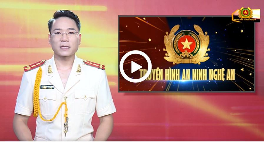Trang Truyền hình An ninh Nghệ An ngày 25-8-2021