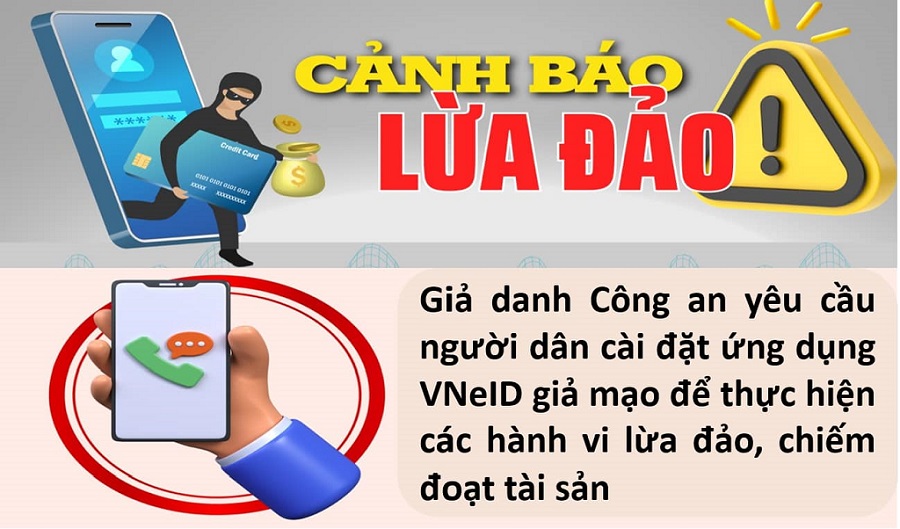 Người dân tuyệt đối không cài đặt ứng dụng VNeID từ nguồn không chính thống, không làm theo hướng dẫn của các đối tượng lạ để tránh bị lừa đảo chiếm đoạt tài sản 