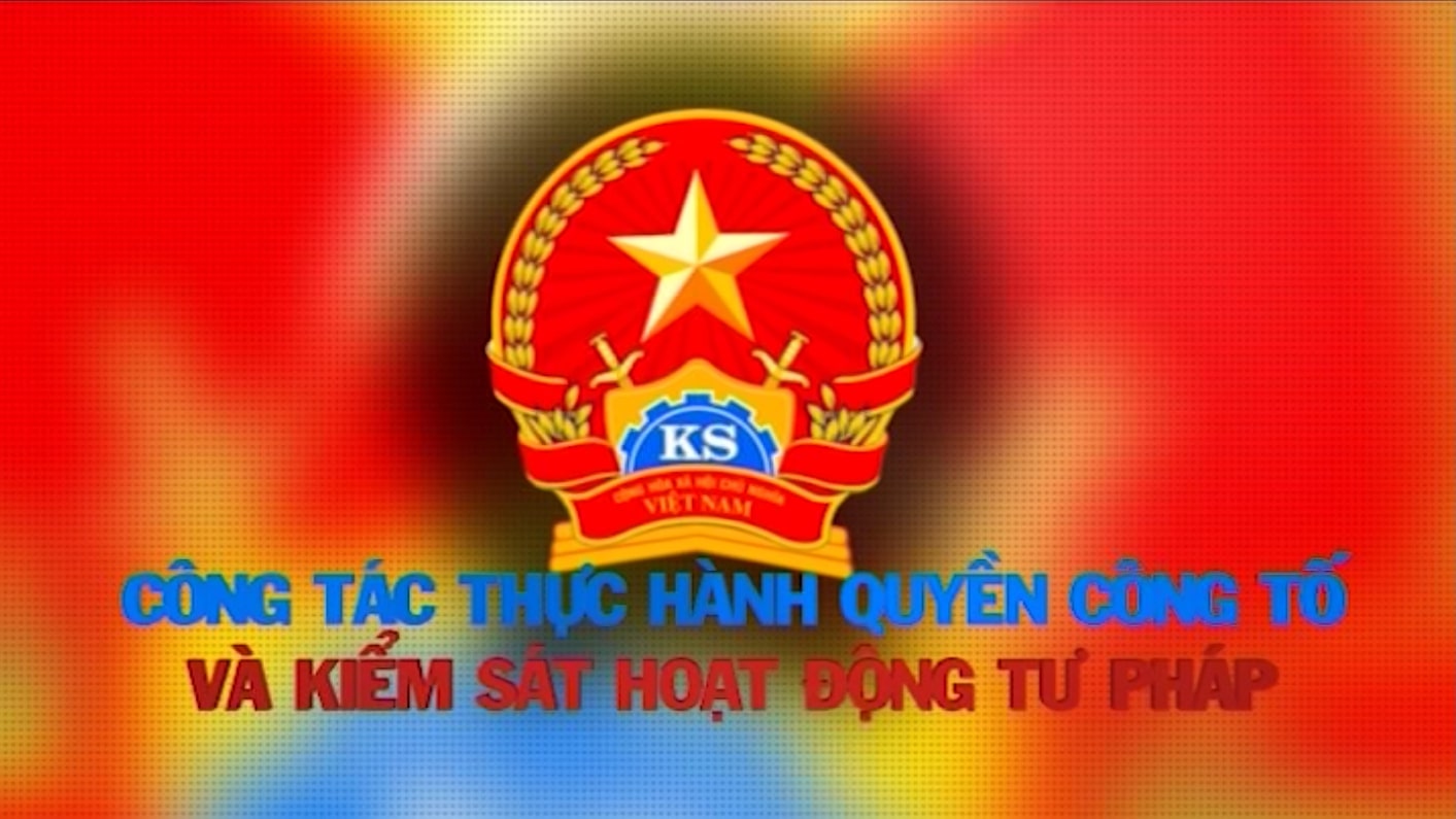 Thực hành quyền công tố 18-05-2026