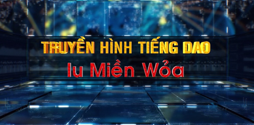 Thời sự tổng hợp tiếng Dao, ngày 20-08-2026