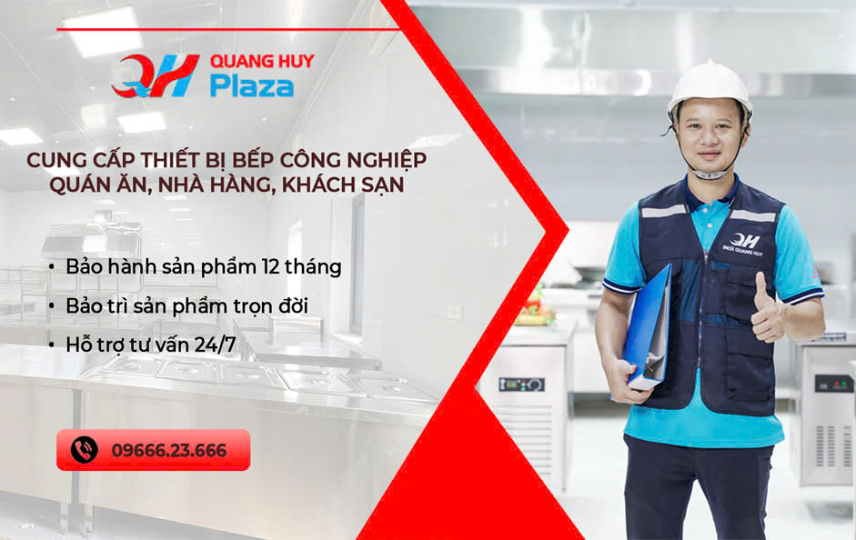 Thiết bị bếp công nghiệp Quang Huy Plaza thương hiệu chất lượng hàng đầu Việt Nam