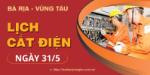Cắt điện tại Vũng Tàu, Bà Rịa, Phú Mỹ, Châu Đức ngày 3/6